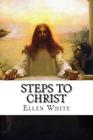 Steps to Christ By Ellen G. White Cover Image