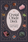 Crystal Oracle Deck: 78 crystal cards for holistic wellbeing By Kathy Banegas, Viki Lester (Illustrator) Cover Image