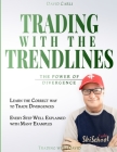 Trading with the Trendlines - The Power of Divergence: Trading Strategy. Forex, Stocks, Futures, Commodity, CFD, ETF. By Caroline Winter (Translator), David Carli Cover Image