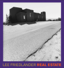 Lee Friedlander: Real Estate By Lee Friedlander (Photographer), Peter Kayafas (Afterword by) Cover Image