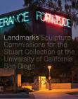 Landmarks: Sculpture Commissions for the Stuart Collection at the University of California, San Diego Cover Image