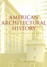 American Architectural History: A Contemporary Reader Cover Image