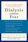 Dialysis Without Fear: A Guide to Living Well on Dialysis for Patients and Their Families Cover Image