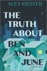 The Truth about Ben and June By Alex Kiester Cover Image