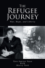 The Refugee Journey: War, Hope, and Liberty Cover Image