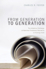 From Generation to Generation: The Adaptive Challenge of Mainline Protestant Education in Forming Faith By Charles R. Foster Cover Image
