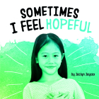 Sometimes I Feel Hopeful By Jaclyn Jaycox Cover Image