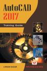 AutoCAD 2017: Training Guide Cover Image