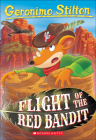 Flight of the Red Bandit (Geronimo Stilton #56) By Geronimo Stilton Cover Image