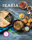 Ikaria: Lessons on Food, Life, and Longevity from the Greek Island Where People Forget to Die: A Mediterranean Diet Cookbook Cover Image