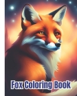 Fox Coloring Book For Kids: Cute Foxes Designs to Color for Creativity and Relaxation / Great for Gifts Cover Image