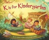 K Is for Kindergarten (Sleeping Bear Alphabet Books) Cover Image