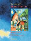 Working with Short Stories By Michael Kilduff, Ros Hamer, Judith McCannon Cover Image