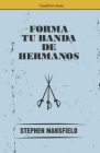 Forma tu banda de hermanos By Stephen Mansfield, Mario Jiménez (Translated by), Grupo Scribere (Editor) Cover Image