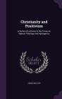Christianity and Positivism: A Series of Lectures to the Times on Natural Theology and Apologetics Cover Image