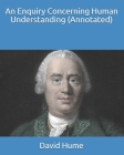 An Enquiry Concerning Human Understanding (Annotated) Cover Image