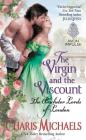 The Virgin and the Viscount: The Bachelor Lords of London By Charis Michaels Cover Image