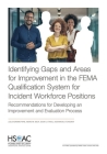 Identifying Gaps and Areas for Improvement in the FEMA Qualification System for Incident Workforce Positions: Recommendations for Developing an Improv Cover Image