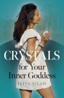 Crystals for Your Inner Goddess Cover Image