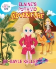 Elaine's Pyramid Adventure By Gayle Keller Cover Image