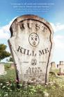 Just Kill Me By Adam Selzer Cover Image