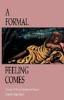 A Formal Feeling Comes: Poems in Form by Contemporary Women By Annie Finch (Editor) Cover Image