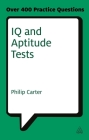 IQ and Aptitude Tests: Assess Your Verbal Numerical and Spatial Reasoning Skills (Testing) Cover Image