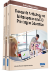 Research Anthology on Makerspaces and 3D Printing in Education By Information Reso Management Association (Editor) Cover Image