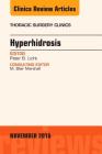 Hyperhidrosis, an Issue of Thoracic Surgery Clinics of North America: Volume 26-4 (Clinics: Surgery #26) By Peter B. Licht Cover Image
