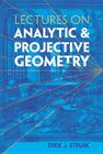 Lectures on Analytic and Projective Geometry (Dover Books on Mathematics) Cover Image