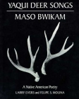 Yaqui Deer Songs/Maso Bwikam: A Native American Poetry (Sun Tracks  #14) By Larry Evers, Felipe S. Molina Cover Image