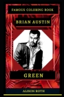 Brian Austin Green Famous Coloring Book: Whole Mind Regeneration and Untamed Stress Relief Coloring Book for Adults By Alison Roth Cover Image