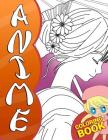 Anime Coloring Book: A Japanese Manga Coloring Book for Kids and Adults with Cute Chibi Anime Characters and Fantasy Scenes for Anime Lover By Jin Nakamura Cover Image