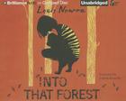 Into That Forest By Louis Nowra, Lisbeth Kennelly (Read by) Cover Image