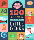 100 First Words for Little Geeks By Brooke Jorden, Kyle Kershner (Illustrator) Cover Image