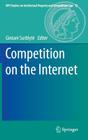 Competition on the Internet (Mpi Studies on Intellectual Property and Competition Law #23) Cover Image