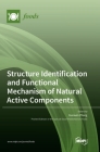 Structure Identification and Functional Mechanism of Natural Active Components By Guowen Zhang (Editor) Cover Image