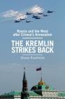The Kremlin Strikes Back: Russia and the West After Crimea's Annexation By Steven Rosefielde Cover Image