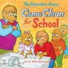 The Berenstain Bears Come Clean for School By Jan Berenstain, Jan Berenstain (Illustrator), Mike Berenstain, Mike Berenstain (Illustrator) Cover Image
