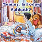 Mommy, Is Today Sabbath? (Hispanic Edition) Cover Image