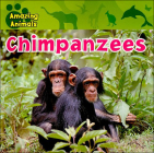 Chimpanzees (Amazing Animals) (Amazing Animals (Gareth Stevens Paperback)) Cover Image