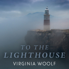 To the Lighthouse By Virginia Woolf, Bianca Amato (Read by) Cover Image