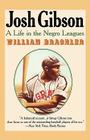 Josh Gibson: A Life in the Negro Leagues By William Brashler Cover Image
