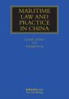 Maritime Law and Practice in China (Maritime and Transport Law Library) Cover Image