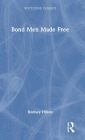 Bond Men Made Free: Medieval Peasant Movements and the English Rising of 1381 (Routledge Classics) By Rodney Hilton, Phillipp R. Schofield (Foreword by) Cover Image