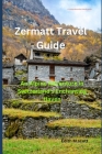 Zermatt Travel Guide: An Alpine Adventure in Switzerland's Enchanting Haven Cover Image