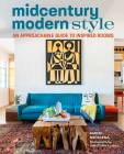 Midcentury Modern Style: An Approachable Guide to Inspired Rooms By Karen Nepacena, Christopher Dibble (Photographer) Cover Image