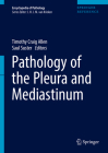 Pathology of the Pleura and Mediastinum (Encyclopedia of Pathology) Cover Image