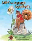 Sally The Science Squirrel By Derick a. Brown, Bonica M. Brown Cover Image