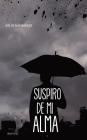 Suspiro de mi Alma By Joel De Alba Marquez Cover Image
